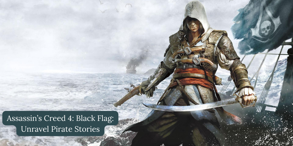 Assassin’s Creed 4 Black Flag Unravel Pirate Stories